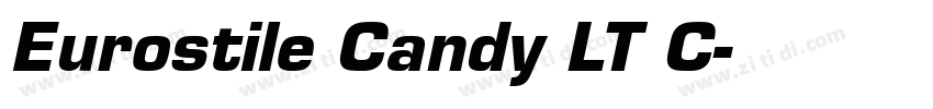 Eurostile Candy LT C字体转换 Eurostile Candy LT C字体转换